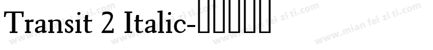 Transit 2 Italic字体转换